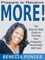 Prepare to Receive MORE! The Step-by-Step Guide to Forming Your Prosperity Partnership with God