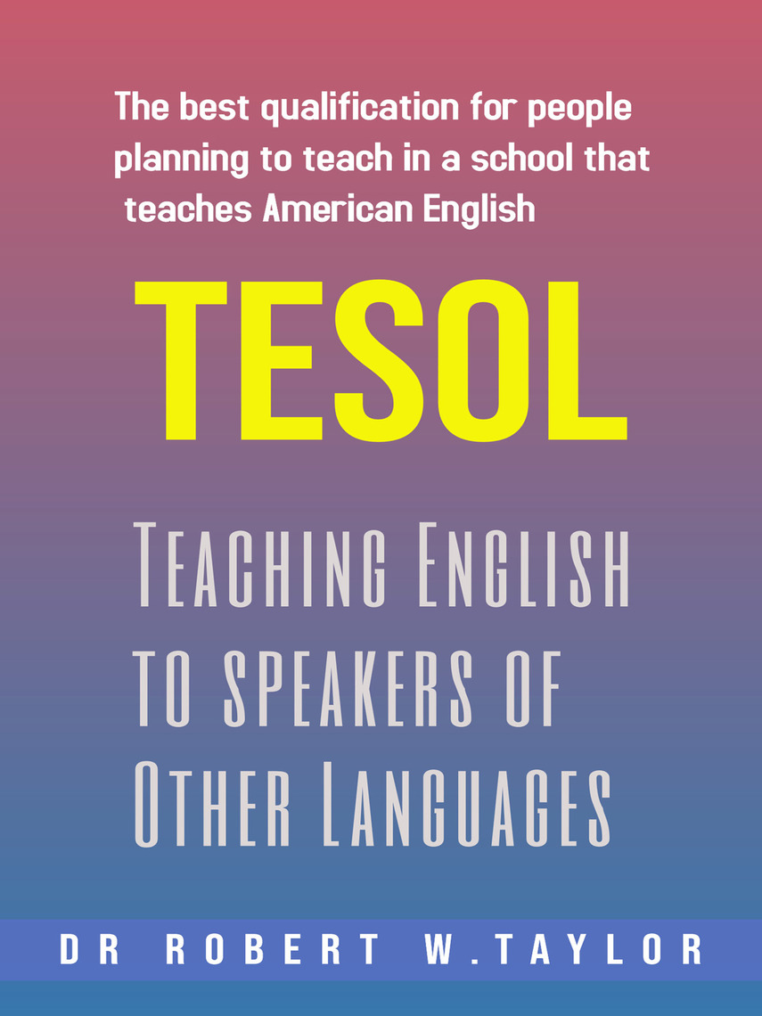 Read Teaching English To Speakers Of Other Languages Online By Robert Taylor Books