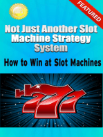 Not Just Another Slot Machine Strategy System: How to Win at Slot Machines