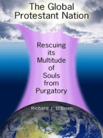 The Global Protestant Nation, Rescuing Its Multitude of Souls from Purgatory