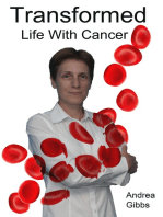 Transformed Life with Cancer