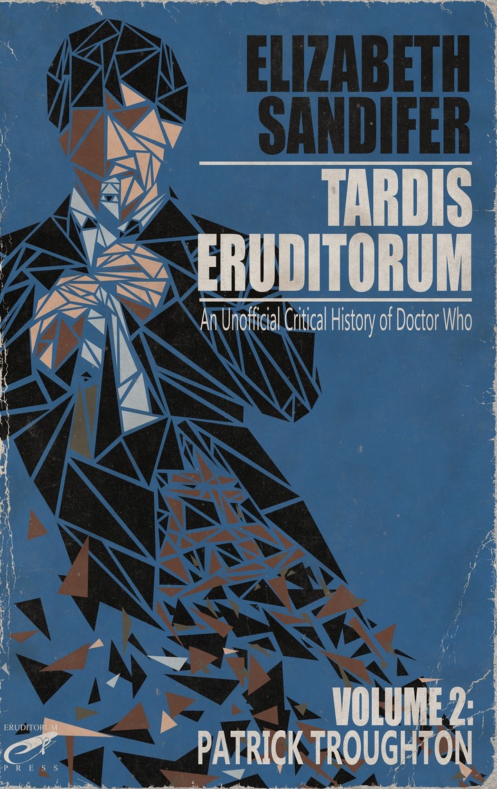TARDIS Eruditorum: An Unauthorized Critical History of Doctor Who