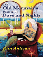 The Old Mermaids Book of Days and Nights: A Daily Guide to the Magic and Inspiration of the Old Sea, the New Desert, and Beyond