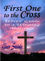 First One to the Cross: Wives' Guide to a Winning Marriage