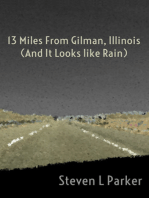 13 Miles from Gilman, Illinois (And It Looks like Rain)