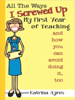 All the Ways I Screwed Up My First Year of Teaching and How You Can Avoid Doing It, Too