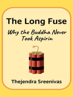 The Long Fuse: Why the Buddha Never Took Aspirin