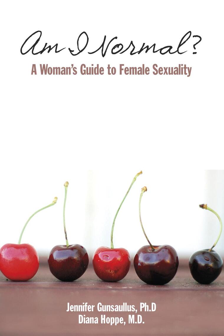Am I Normal? A Woman's Guide to Female Sexuality by Jennifer Gunsaullus ...