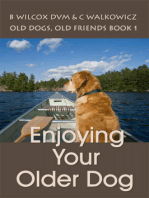 Enjoying Your Older Dog (Old Dogs, Old Friends Book 1)