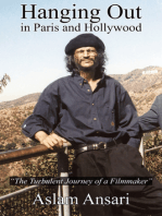 Hanging Out in Paris and Hollywood "The Turbulent Journey of a Filmmaker"