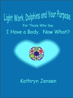 Lightwork, Dolphins and Your Purpose