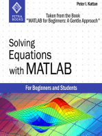 Solving Equations with MATLAB (Taken from the Book "MATLAB for Beginners: A Gentle Approach")