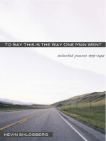 To Say This Is the Way One Man Went: Selected Poems 1999-2012
