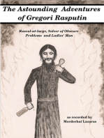 The Astounding Adventures of Gregori Rasputin, Rascal-at-large, Solver of Obscure Problems and Ladies' Man