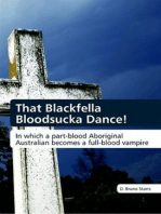 That Blackfella Bloodsucka Dance!