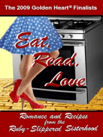Eat, Read, Love: Romance & Recipes from the Ruby-Slippered Sisterhood