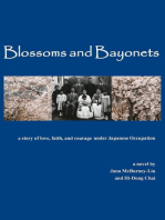 Blossoms and Bayonets: A Story of Love, Faith and Courage under Japanese Occupation