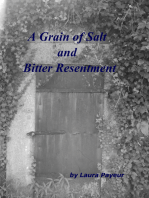 A Grain of Salt and Bitter Resentment