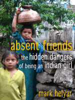 Absent Friends ~ The Hidden Dangers of Being an Indian Girl