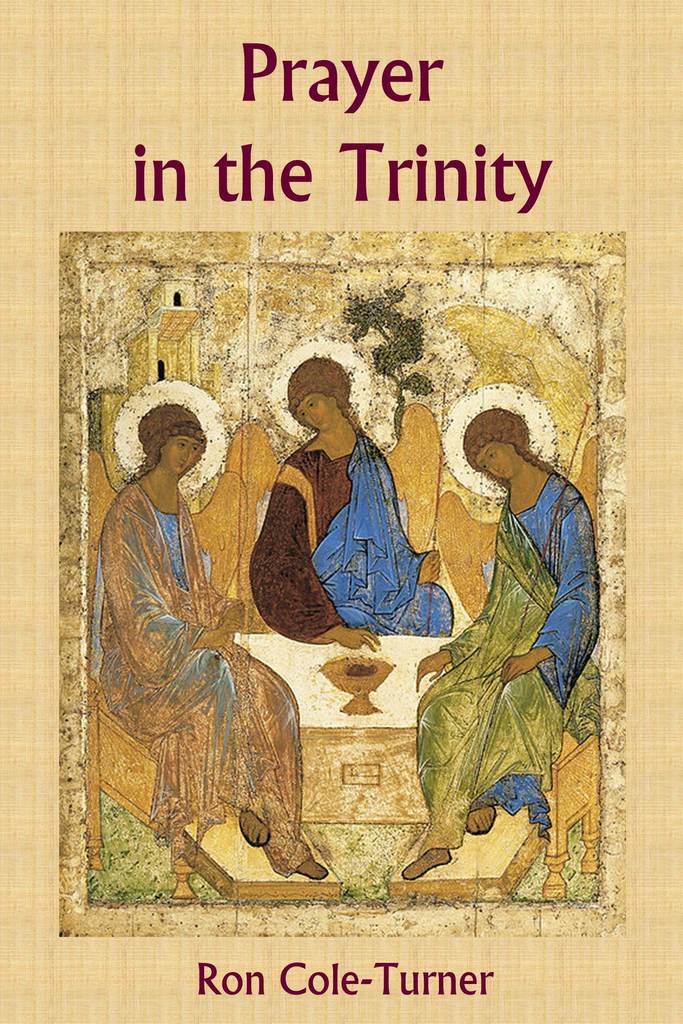 Prayer in the Trinity by Ron Cole-Turner (Ebook) - Read free for 30 days