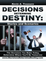Decisions Determine Destiny