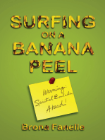 Surfing on a Banana Peel: Warning, Spiritual Evolution Ahead!