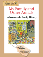 My Family and Other Annals Adventures in Family History