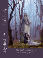 Tia's Folly: The Path to Destiny Book 1