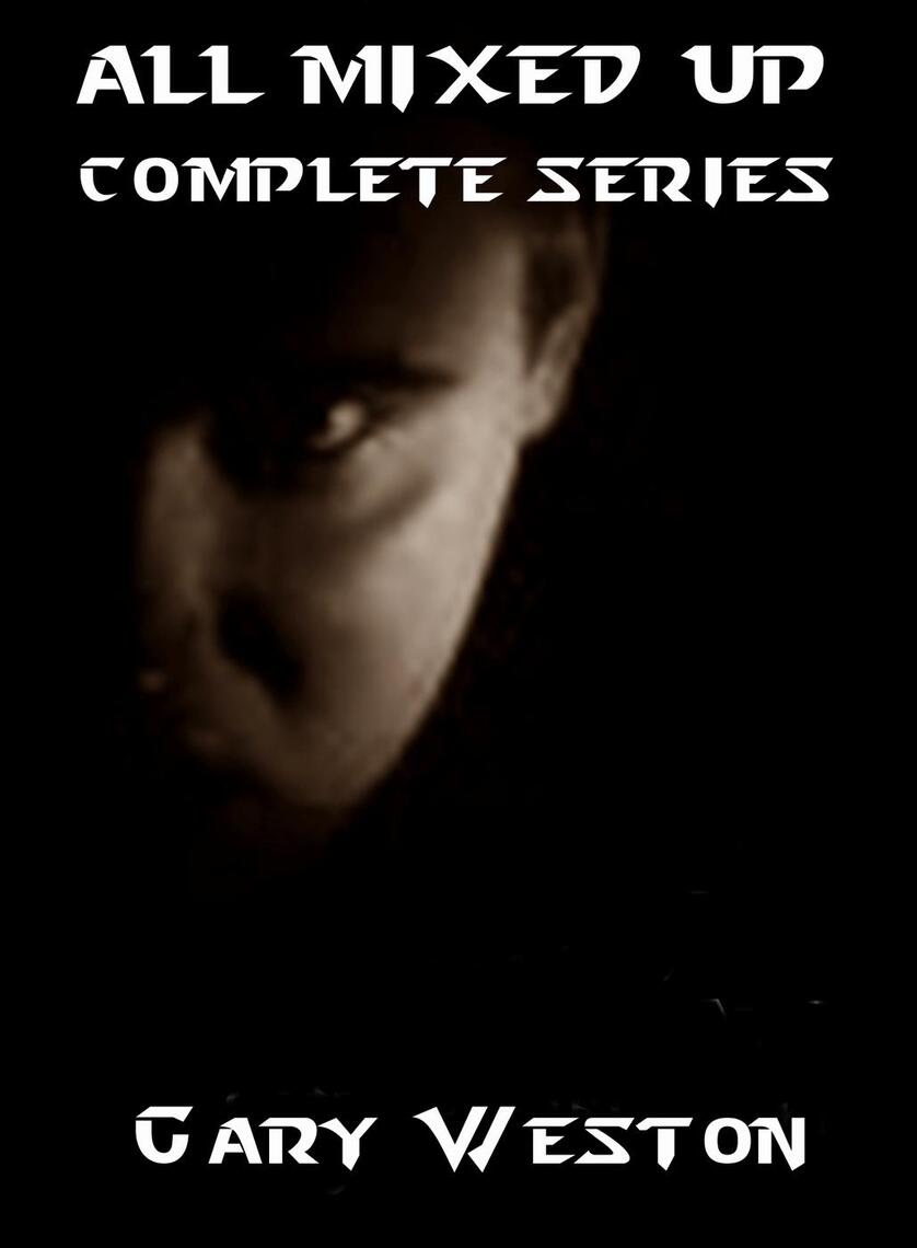All Mixed Up The Complete Series by Gary Weston (Ebook) - Read free for ...