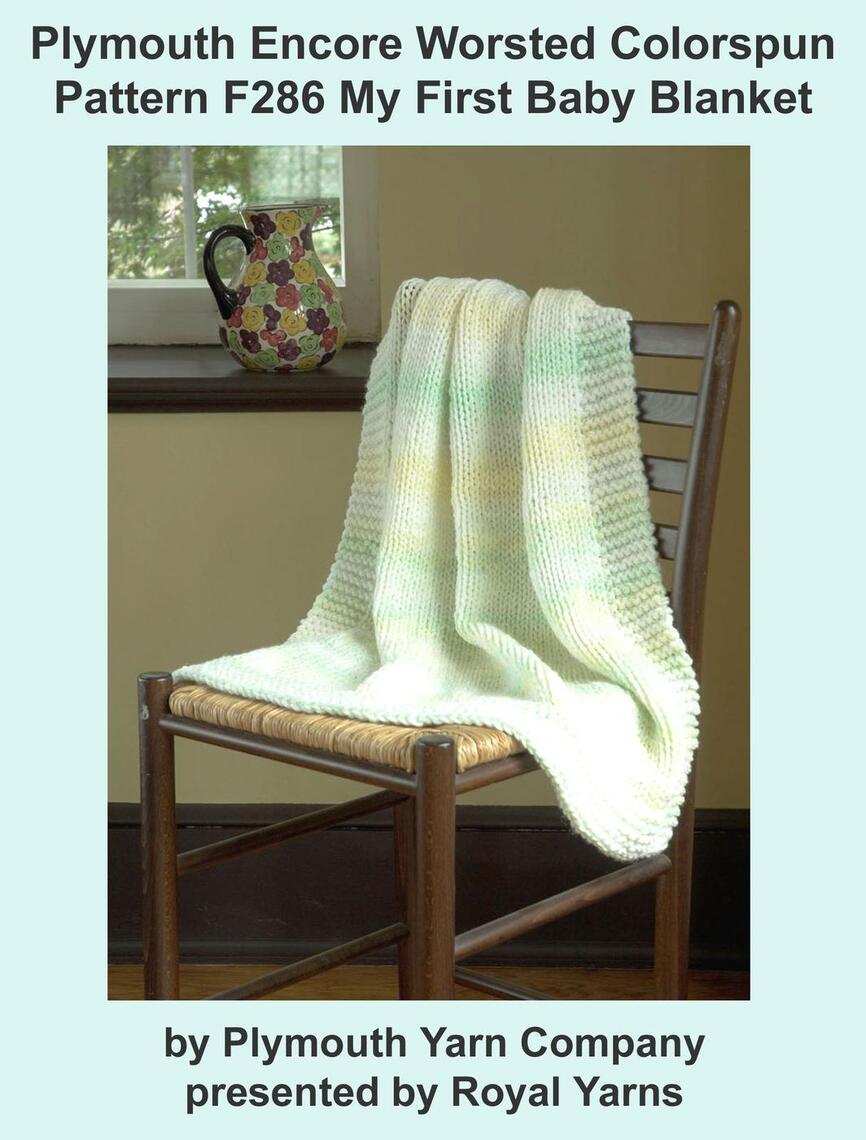 Read Plymouth Encore Worsted Colorspun Yarn Knitting Pattern F286 My First Baby Blanket Online