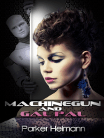 Machinegun and Gal Pal