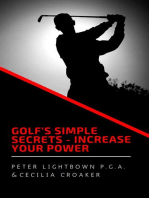 Golf's Simple Secrets: Increase Your Power