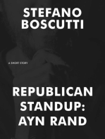 Republican Standup: Ayn Rand (Short Story)