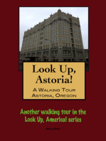 Look Up, Astoria! A Walking Tour of Astoria, Oregon