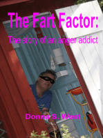 The Fart Factor: The Story of an Anger Addict