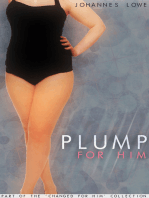 Plump for Him