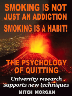 Smoking Is Not Just An Addiction Smoking Is A Habit! The Psychology Of Quitting Gradually