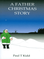 A Father Christmas Story: Being a Tale of how Father Christmas Came to be