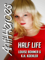 Half Life (Anti-Heroes Book III)