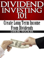 Dividend Investing 101 Create Long Term Income from Dividends