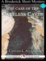 The Case of the Careless Caver: A 15-Minute Broderick Mystery