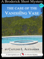 The Case of the Vanishing Vase: A 15-Minute Brodericks Mystery