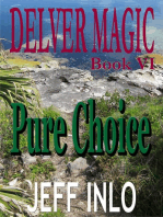Delver Magic Book VI: Pure Choice: Delver Magic, #6