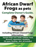 African Dwarf Frogs as pets. The Complete Owner’s Guide.