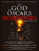 The God of Oscar's Misunderstanding and Other Stories and Poems: The Winners Anthology for the 2012 Athanatos Christian Ministries Christian Writing Contest