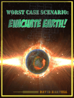 Worst Case Scenario: Evacuate Earth!