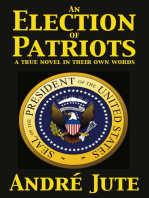 An Election of Patriots a true novel in their own words