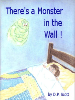 There's a Monster in the Wall!