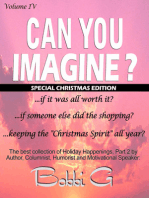 Holiday Happenings, Part 2, "Can You Imagine...?" Volume IV