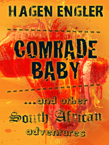 Comrade Baby ...and other South African Adventures by Hagen Engler ...